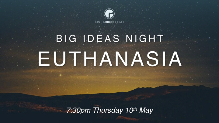 HBC Big Ideas Night: Euthanasia